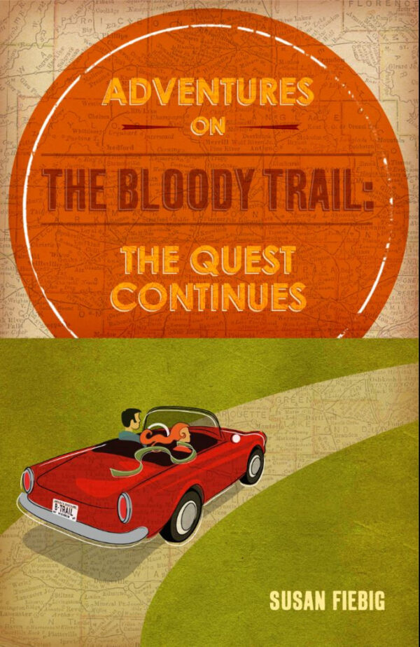 Adventures on the Bloody Trail: The Quest Continues