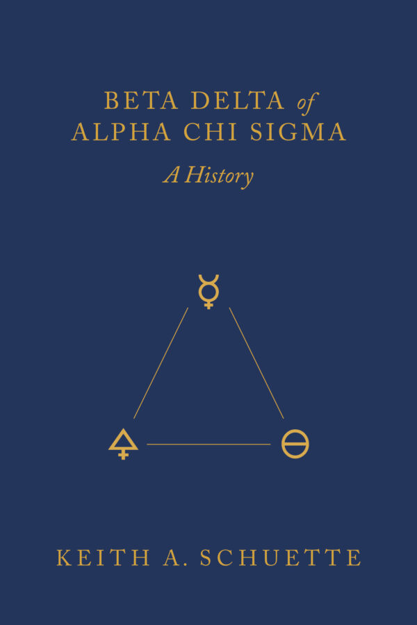 Beta Delta of Alpha Chi Sigma (A History)