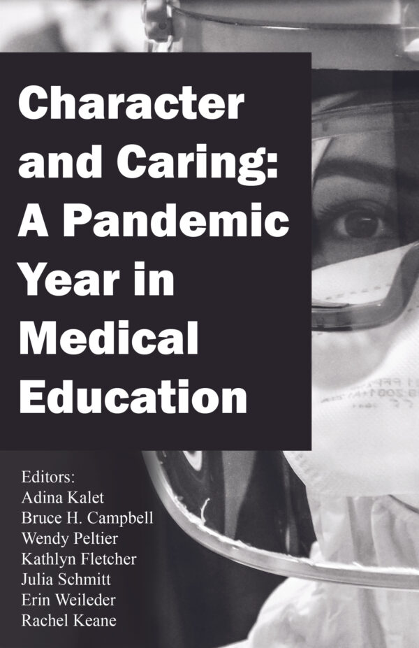 Character and Caring: A Pandemic Year in Medical Education