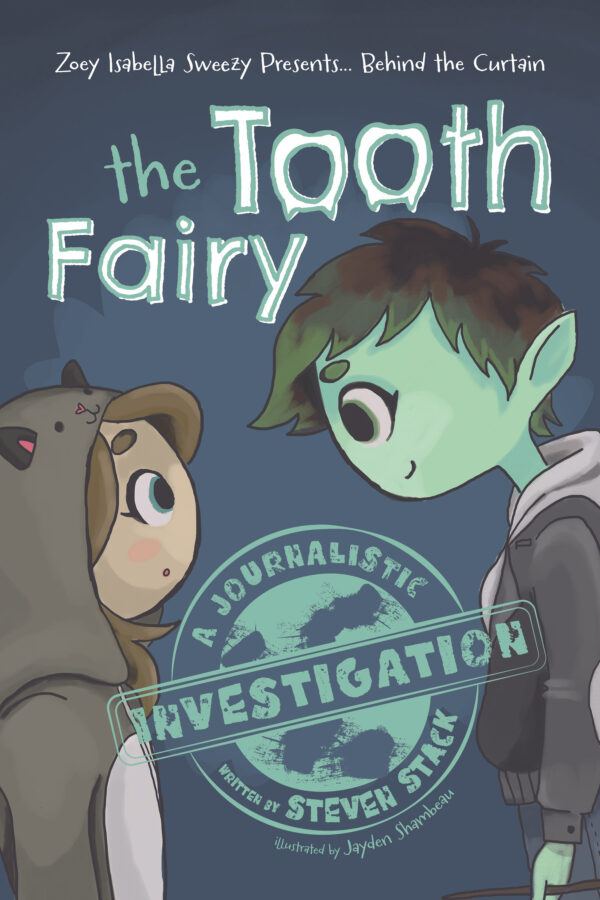 Behind the Curtain: The Tooth Fairy (A Journalistic Investigation)