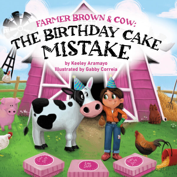 Farmer Brown & Cow: The Birthday Cake Mistake