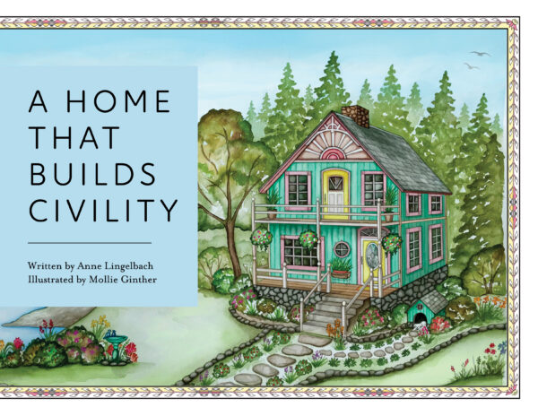 A Home That Builds Civility